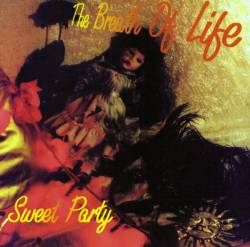 The Breath Of Life : Sweet Party